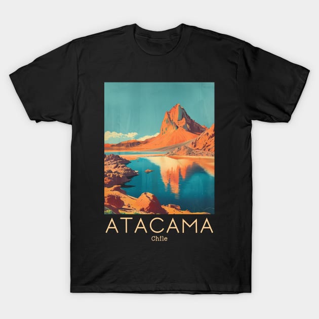 A Vintage Travel Illustration of Atacama Desert - Chile T-Shirt by goodoldvintage